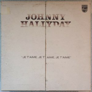 Johnny Hallyday – Je T’aime, Je T’aime, Je T’aime LP 1974 France 70s Rock