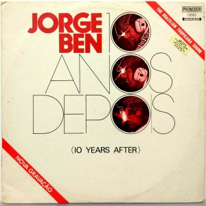 Jorge Ben – 10 Anos Depois (10 Years After) LP 1975 Israel pressing Phonodor