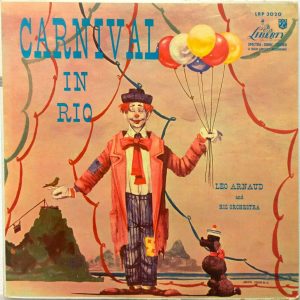 Leo Arnaud and His Orchestra – Carnival in Rio LP 1956 Liberty LRP 3020 Latin