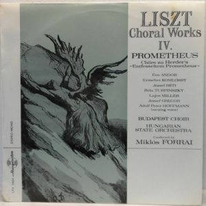 Liszt – Choral Works IV. LP Budapest Choir / Hungarian State Orchestra / FORRAI