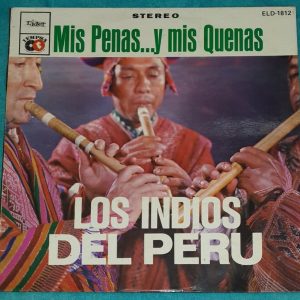 Los Indios Del Peru ‎- Mis Penas … Y Mis Quenas Lider ELD-1812 LP