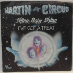 Martin Circus – Shine Baby Shine / I’ve Got A Treat 7″ Single Disco France 1979