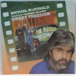 Michael McDonald – Sweet Freedom / The Freedom Eights 7″ Sound Track Synth Pop
