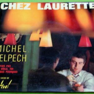 Michel Delpech – Chez Laurette 7″ France Festival FX 1439 M