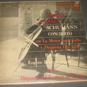 Pablo Casals / Eugene Istomin Schumann Cello Concerto / Encores Columbia lp