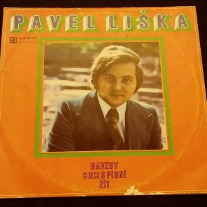 Pavel Liska – Navždy chci s písní žít Panton 11 0416 LP Czechoslovakia