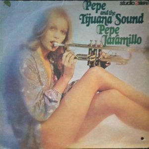 Pepe Jaramillo – Pepe And The Tijuana Sound LP Studio2 Stereo 1974 Instrumental