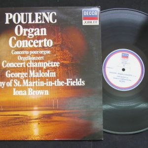 Poulenc –  Organ Concerto .  George Malcolm ,  Iona Brown . Decca lp