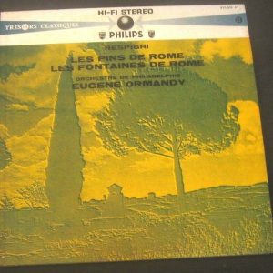 Respighi Les Pins De Rome / Les Fontaines De Rome Ormandy ‎Philips ‎ 835.506 LP