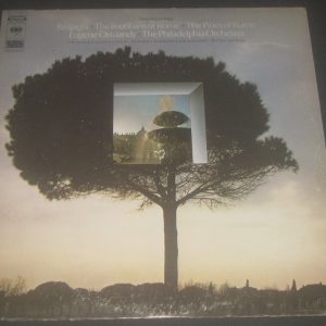 Respighi The Fountains Of Rome / The Pines Of Rome Ormandy ‎COLUMBIA 30829 LP EX