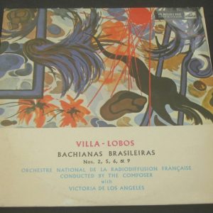 VILLA-LOBOS Bachianas Brasileiras 2, 5, 6, 9 DE LOS ANGELES  HMV ALP 1603 lp EX