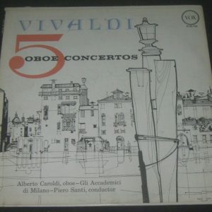 Vivaldi Five Oboe Concertos – Caroldi / Santi  Vox PL 10.720 USA lp 1958