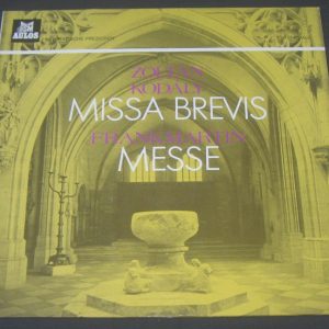 Zoltan Kodaly – Missa Brevis / Frank Martin – Messe FSM Aulos lp RARE