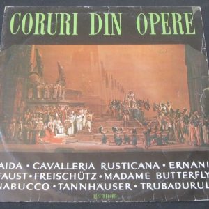 Aida Cavalleria Rusticana Ernani Faust Etc Corul Radioteleviziunii Electrecord