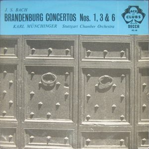Bach – Brandenburg No. 1, 3 & 6 – Karl Munchinger , Stuttgart DECCA ACL 68 lp