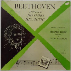 Beethoven – His Life His Times His Music Bernard Lebow / David Randolph