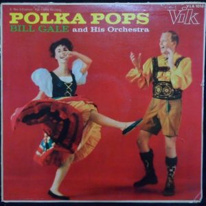 Bill Gale And His Orchestra – POLKA POPS LP Brazil pressing world music VIK