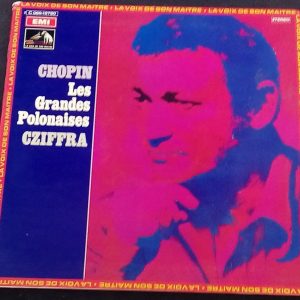 Chopin : Les Grandes Polonaises Gyorgy Cziffra – piano  EMI C 069-12790 LP