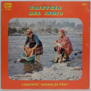 Conjunto “Quenas De Oro” – Tristeza Del Indio LP Infopesa PERU WORLD MUSIC RARE