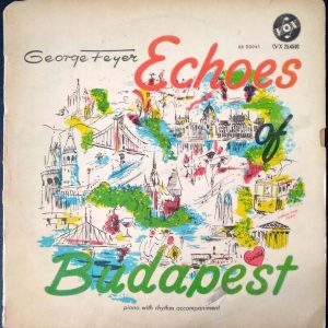 George Feyer – Echoes Of Budapest LP 12″ VOX 1956 Easy Listening Israel Press