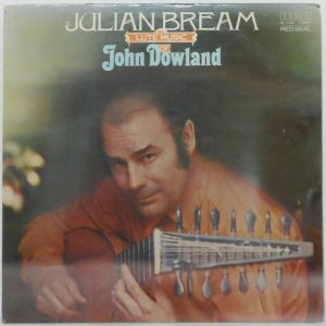 Julian Bream – Lute Music of John Dowland LP 1976 Italy RCA RL 11491 classical