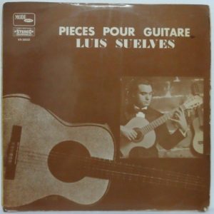 LUIS SUELVES – Pieces Pour Guitare LP Classical Guitar Solo Albeniz Tarrega