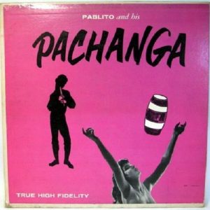 Los Torres Pachangeros – Pablito and his Pachanga LP 1961 Latin Dance