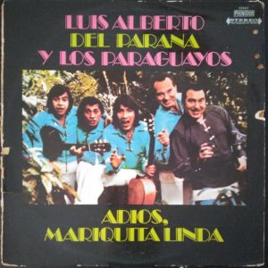 Luis Alberto del Parana y Los Paraguayos – Adios, Mariquita Linda LP Rare Latin