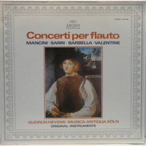 Musica Antiqua Köln / Gudrun Heyens CONCERTOS FOR FLUTE Mancini Sarri Barbella
