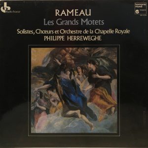 RAMEAU – Les Grands Motets – Philippe Herreweghe / Chapelle Royal Harmonia Mundi