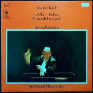 Ravel – La Valse Bolero Rhapsody Espagnole LEONARD BERNSTEIN NY Philharmonic CBS