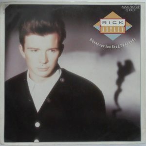 Rick Astley ?– Whenever You Need Somebody 12″ Maxi Single 1987 UK synth pop