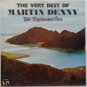 The Very Best of MARTIN DENNY – The Enchanted Sea LP Easy Listening Jazz 1975