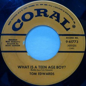 Tom Edwards – What Is A Teen Age Boy? / What Is A Teen Age Girl? 7″ 1957 Rare