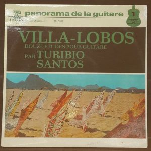 Villa-Lobos ‎- Twelve Etudes For Guitar  Turibio Santos  Erato ‎STU 70496 lp
