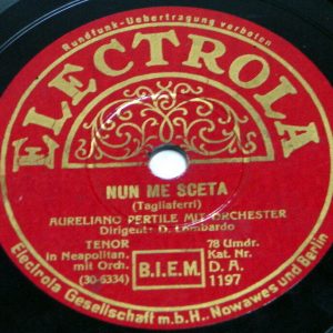 Aureliano Pertile – AMORE CANTA  NUN ME SCETA 78 RPM OPERA ELECROLA D.A. 1197