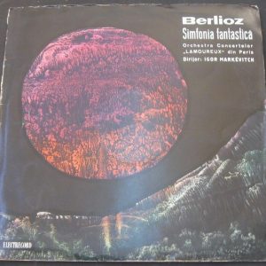 Berlioz Fantastic symphony IGOR MARKEVITCH . Electrecord ECE 0225 lp