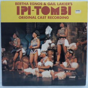 Bertha Egnos & Gail Lakier’s Ipi Tombi: Original Cast Recording X2LP Gatefold