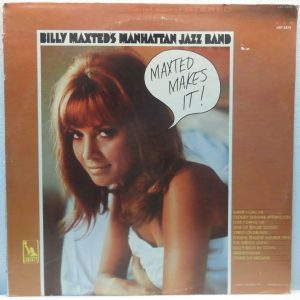 Billy Maxted’s Manhattan Jazz Band ‎- Maxted Makes It LP Swing Jazz 1966 Liberty