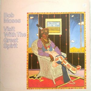 Bob Moses – Visit With The Great Spirit LP 1984 GERMANY Gramavision DMM