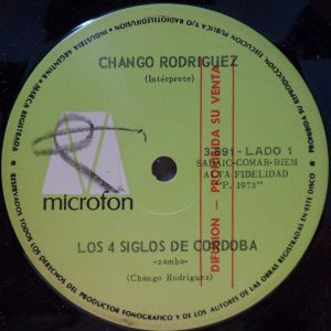Chango Rodriguez  Los 4 Siglos De Cordoba / Chacarera De Las Ponce 7″ PROMO RARE