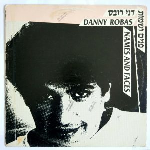 Danny Robas – Names and Faces | דני רובס – פנים ושמות LP 12″ 1987 Israel Rock