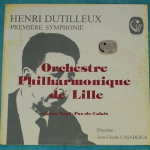 Dutilleux ‎– Première Symphonie Casadesus   Calliope ‎CAL 1861 LP
