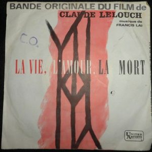Francis Lai – LA VIE, L’AMOUR, LA MORT 7″ 45 record french OST Claude Lelouch