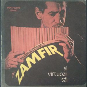 Gheorghe Zamfir – Zamfir Și Virtuozii Săi LP 12″ 1986 Romania Folk Electrecord
