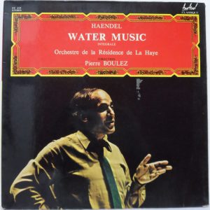 Haendel – Water Music Residentie Orchestra Pierre Boulez Festival FC 413 LP GAT