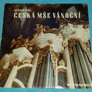 Jakub Jan Ryba ‎- Czech Christmas Mass  Supraphon DV 5234 LP 1965 LP