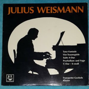 Julius Weismann – Piano Music Franzpeter Goebels . Christophorus LP  EX Rare !