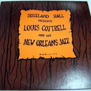 LOUIS COTTRELL and his New Orleans Jazz Band LP dixieland hall nobility 1963