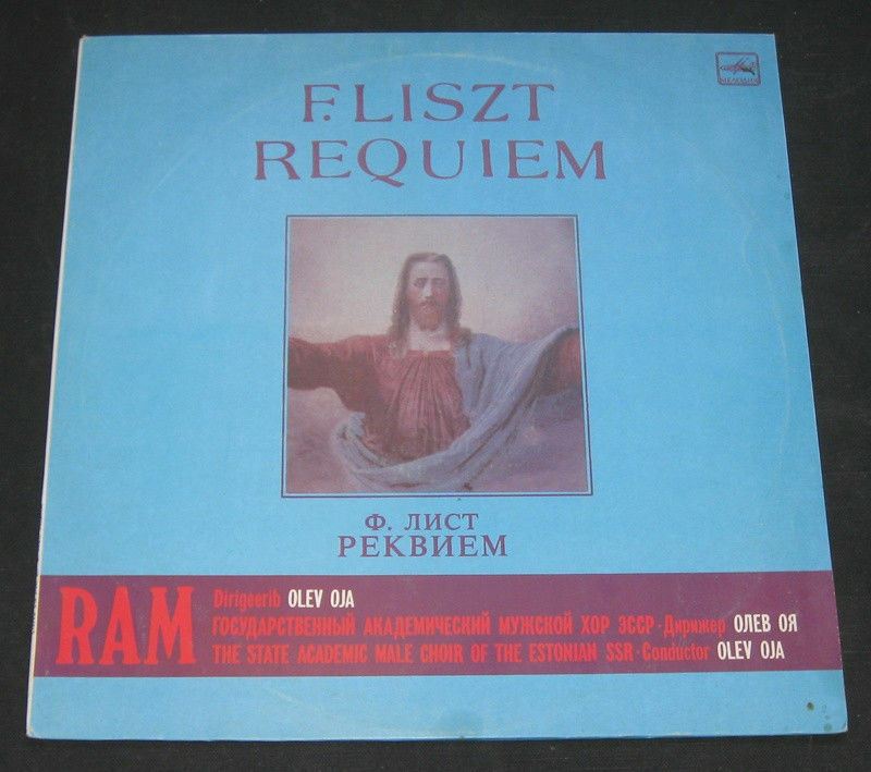 Liszt: Requiem –  Olev Oja , Melodiya lp USSR  Rare